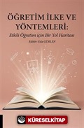 Öğretim İlke ve Yöntemleri: Etkili Öğretim İçin Bir Yol Haritası