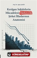 Kırılgan Sektörlerin Mücadelesi: Türkiye'de Şirket İflaslarının Anatomisi