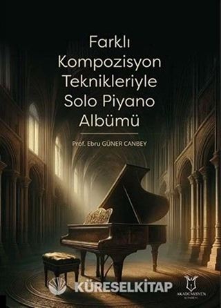 Farklı Kompozisyon Teknikleriyle Solo Piyano Albümü