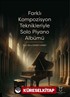 Farklı Kompozisyon Teknikleriyle Solo Piyano Albümü