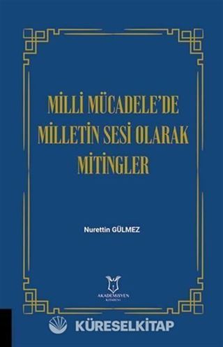 Milli Mücadele'de Milletin Sesi Olarak Mitingler