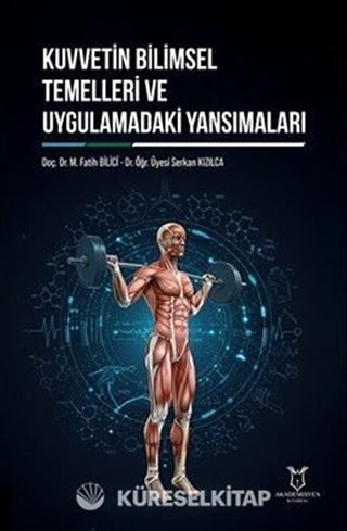 Kuvvetin Bilimsel Temelleri ve Uygulamadaki Yansımaları