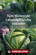 Tüm Yönleriyle Lahanagil Grubu Sebzeler