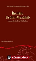 İhtilafu Usûli'l-Mezahib Mezheplerin Usul İhtilafları