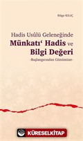 Hadis Usûlü Geleneğinde Münkatı Hadis ve Bilgi Değeri