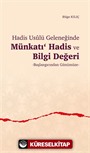 Hadis Usûlü Geleneğinde Münkatı Hadis ve Bilgi Değeri