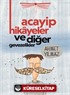 Acayip Hikayeler ve Diğer Gevezelikler