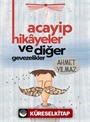 Acayip Hikayeler ve Diğer Gevezelikler