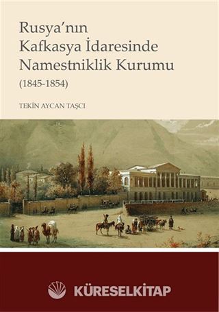 Rusya'nın Kafkasya İdaresinde Namestniklik Kurumu (1845-1854)