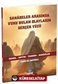 Sahabeler Arasında Vuku Bulan Olayların Gerçek Yüzü