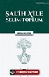 Salih Aile Selim Toplum