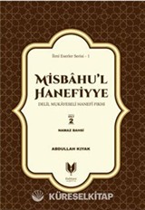 Misbahu'l Hanefiyye Delil Mukayeseli Hanefi Fıkhı 2. Cilt