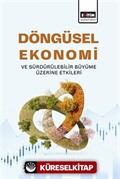 Döngüsel Ekonomi ve Sürdürülebilir Büyüme Üzerine Etkileri
