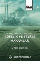 Bestelerimle Nazariyat Bûselik ve Tevabî Makamlar