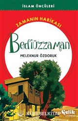 Bediüzzaman Zamanın Harikası / İslam Öncüleri