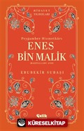 Enes Bin Malik (Radıyallahu Anh) Peygamber Hizmetkarı - Hidayet Yıldızları