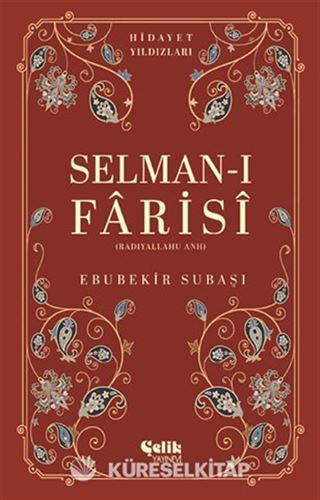 Selman-I Farisi (Radıyallahu Anh) Hidayet Yıldızları