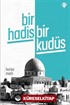 Bir Hadis Bir Kudüs