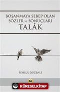 Boşanmaya Sebep Olan Sözler ve Sonuçları Talak