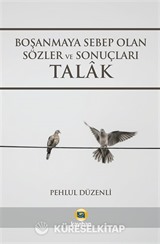 Boşanmaya Sebep Olan Sözler ve Sonuçları Talak