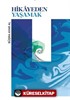 Hikayeden Yaşamak