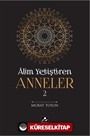 Alim Yetiştiren Anneler 2