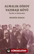 Almalık-Dihoy Yazıbaşı Köyü Tarihi ve Hatıralar