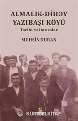 Almalık-Dihoy Yazıbaşı Köyü Tarihi ve Hatıralar