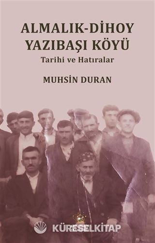 Almalık-Dihoy Yazıbaşı Köyü Tarihi ve Hatıralar