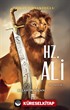Allah'ın Aslanı: Hz. Ali