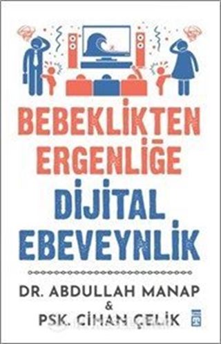 Bebeklikten Ergenliğe Dijital Ebeveynlik