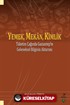 Yemek, Mekan, Kimlik Tüketim Çağında Gaziantep'te Geleneksel Bilginin Aktarımı