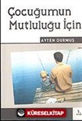 Çocuğumun Mutluluğu İçin