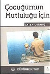 Çocuğumun Mutluluğu İçin