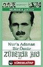 Zübeyir Abi: Nur'a Adanan Bir Ömür