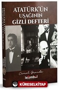 Atatürk'ün Uşağının Gizli Defteri