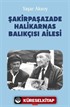 Şakirpaşazade Halikarnas Balıkçısı Ailesi