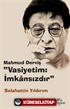 Mahmud Derviş 'Vasiyetim: İmkansızdır'