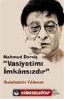 Mahmud Derviş 'Vasiyetim: İmkansızdır'