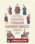 Ansiklopedik Osmanlı İmparatorluğu Sözlüğü (Ciltli)