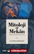 Mitoloji ve Mekan