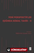 Yeni Perspektifler Işığında Kemal Tahir II