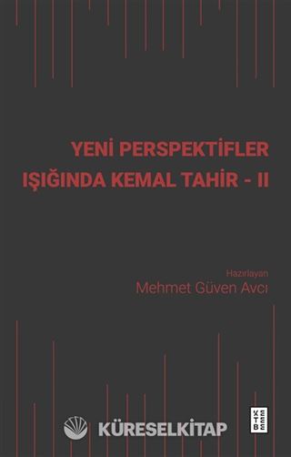 Yeni Perspektifler Işığında Kemal Tahir II