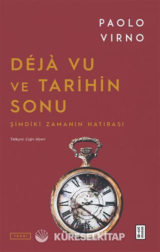 Déjà Vu ve Tarihin Sonu