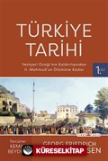 Türkiye Tarihi-1 / Yeniçeri Ocağı'nın Kaldırılışından II. Mahmud'un Ölümüne Kadar (1826-1839)