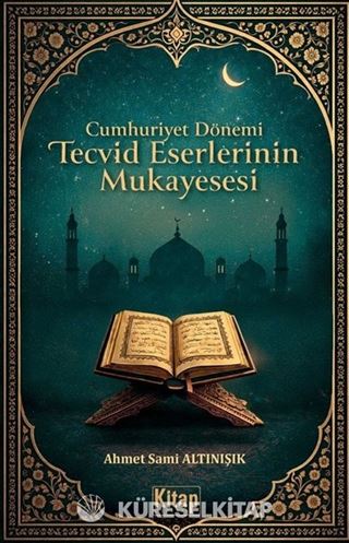 Cumhuriyet Dönemi Tecvid Eserlerinin Mukayesesi