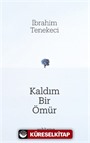 Kaldım Bir Ömür