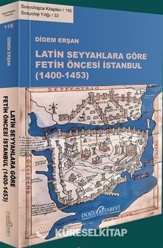 Latin Seyyahlara Göre Fetih Öncesi İstanbul (1400-1453)