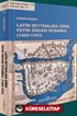 Latin Seyyahlara Göre Fetih Öncesi İstanbul (1400-1453)
