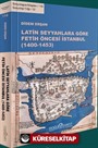 Latin Seyyahlara Göre Fetih Öncesi İstanbul (1400-1453)